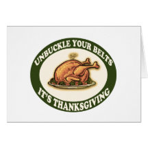 Unbuckle dina bälten, det är thanksgivingen hälsnings kort