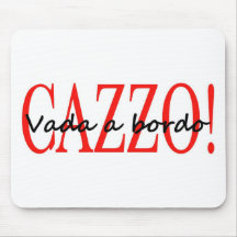 Vada en bordo Cazzo! Mus Matta