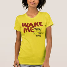 VAKNA MIG, NÄR DET AVSLUTAR (bedrövade) TIME, T-shirt