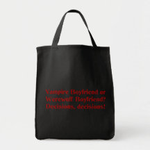 Vampyrpojkvän eller Werewolfpojkvän Tote Bags