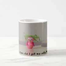 Var gjorde, satte jag mitt kaffe??!! kaffe kopp