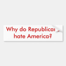 Varför hatar republikaner Amerika? Bildekal