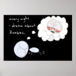 varje natt drömm jag om zombies print