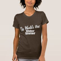 Världens bäst äldre syster tshirts
