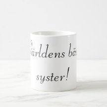 Världens bästa syster! kaffe kopp
