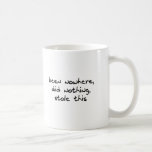 Vart ingenstans, gjorde ingenting, stal detta mugg