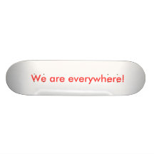 Vi är överallt! , Kontorsegendom Skate Board Decks