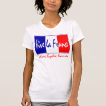 Vive lafrankriken - Liberté, Égalité, Fraternité t-tröjor