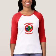 Warning! Do not hug Top T Shirt