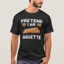 Sök efter baguette tshirts Gräddning