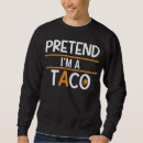 Sök efter taco tröjor Konstig