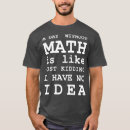 Sök efter matematik tshirts Kali
