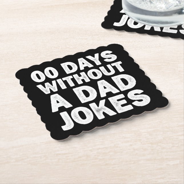 00 dagar utan Pappa skämtar Sarcastic Far Funny Underlägg Papper (Vinklad)