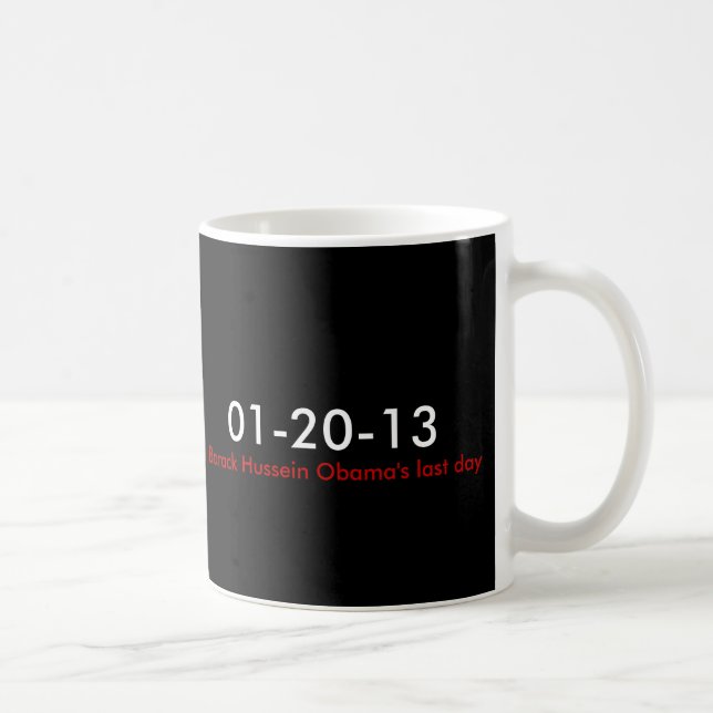 01-20-13 Barack Hussein Obamas sist dag Kaffemugg (Höger)