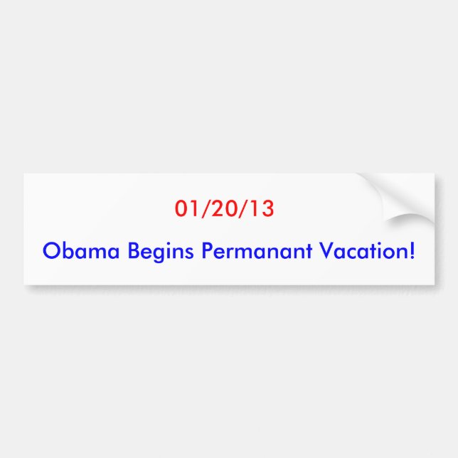 01/20/13 Obama börjar permanent semester! Bildekal (Framsidan)