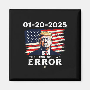 01-20-2025 slutet på ett fel 47:e Trump Inaugura Magnet