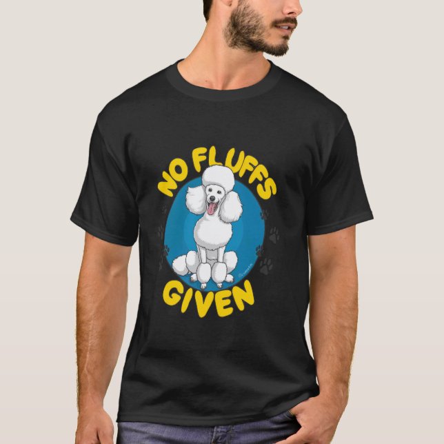 01 Ingen fluff given pudel T Shirt (Framsida)