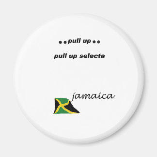 03w Jamaica Drag upp selecta Magnet