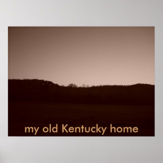 057, mitt gamla Kentucky-hem Poster