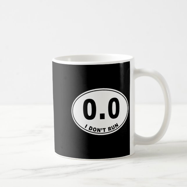 0.0 I Don't Run  Kaffemugg (Höger)