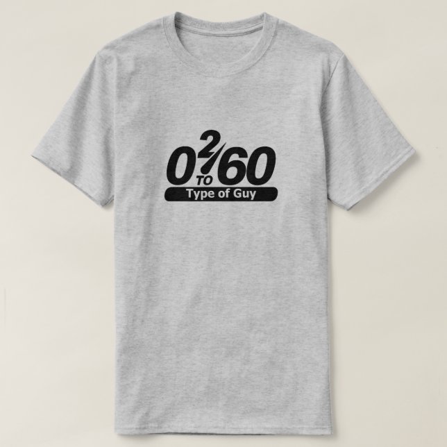 0 2 60 Type of Guy T Shirt (Design framsida)