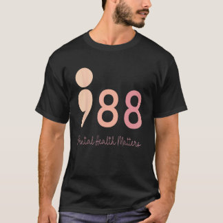 0 988 Semikolon Psykisk hälsa är viktigt Förebygga T Shirt
