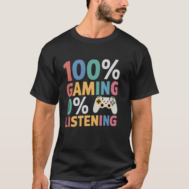 0 Att lyssna på 100 spelfantastiska spel Videospel T Shirt (Framsida)