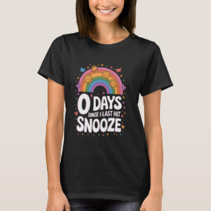 0 dagar sedan jag sist Slå snosa Humor viloläge Sl T Shirt