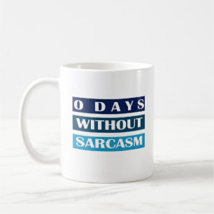 0 dagar utan Sarcasm Kaffemugg
