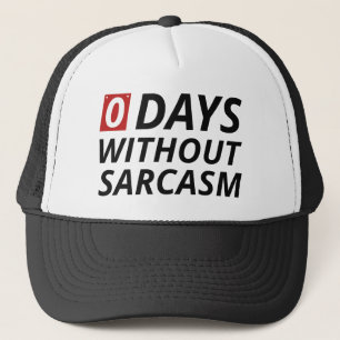 0 dagar utan Sarcasm Keps
