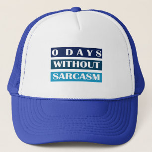0 dagar utan Sarcasm Keps