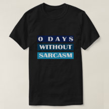 0 dagar utan Sarcasm