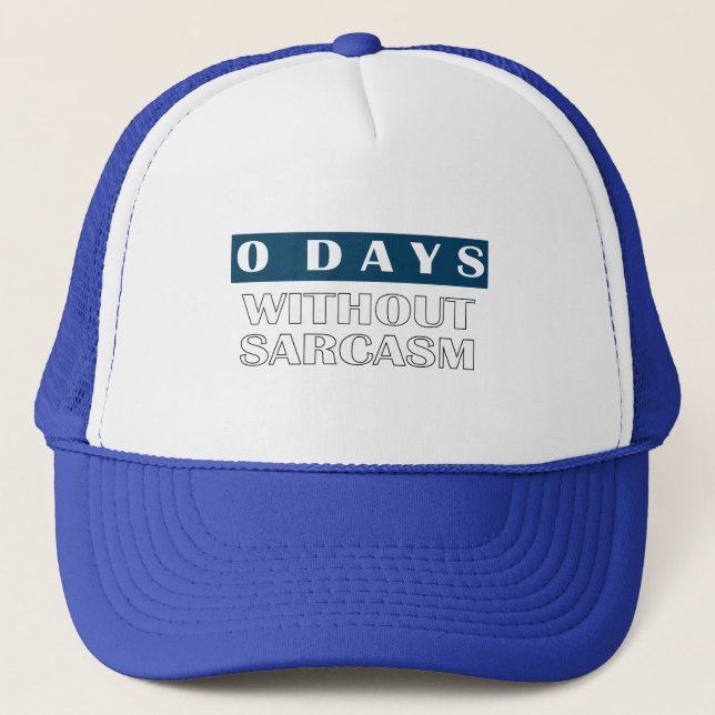 0 dagar utan Sarcasm T-Shirt Keps (Framsida)