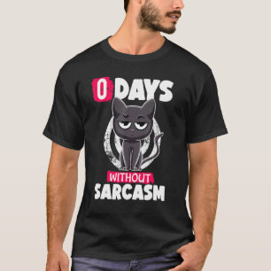 0 dagar utan sarkasm Katt Ironi och sarkasm Katt T Shirt