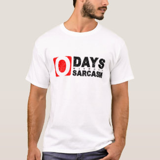 0 dagar utan sarkasm t shirt