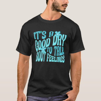 0 Det är en bra dag att prata om känslor Mental hä T Shirt