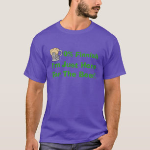 0% finska mig förmiddag här för ölT-tröja T Shirt