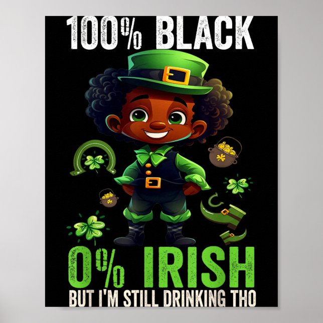 0% Irish 100% Black -funny St. Patricks Day Black  Poster (Framsidan)