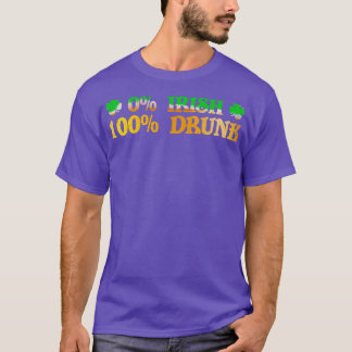 0 Irish 100 Drunk Funny St patricks day Drinking D T Shirt