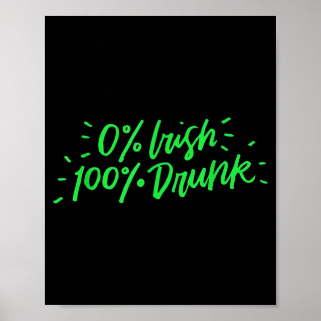0% Irish 100% Drunk Funny St Patricks Day Gift Sai Poster (Framsidan)