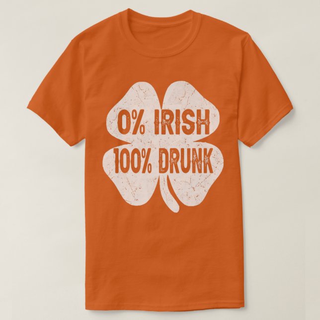0 Irish 100 Drunk s Funny St patrick's day Drinkin T Shirt (Design framsida)