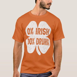 0 Irish 100 Drunk s Funny St patrick's day Drinkin T Shirt