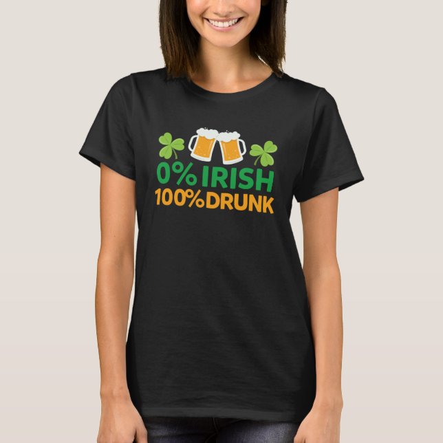 0 Irish 100 Drunk  Saint Patrick s Day Beer Mugs T Shirt (Framsida)