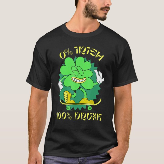 0 Irish 100 Drunk St Patrick's Day Green Drinking T Shirt (Framsida)