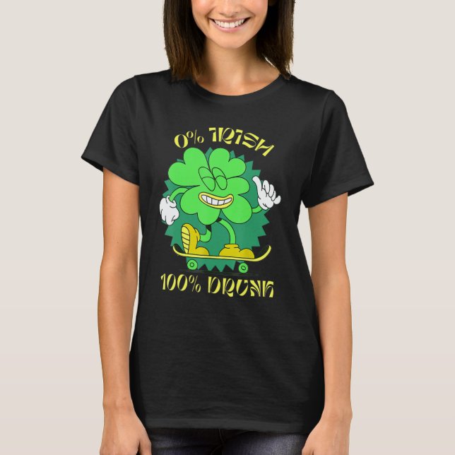 0 Irish 100 Drunk St Patrick's Day Green Drinking T Shirt (Framsida)