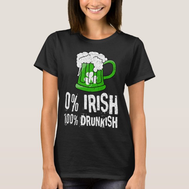 0 Irish 100 Drunkish Draft Beer Shamrock St Patric T Shirt (Framsida)