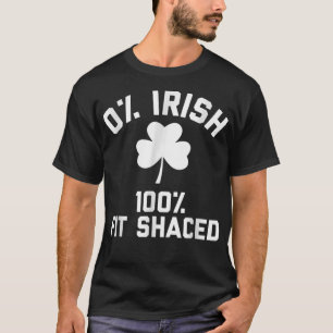 0 Irish 100 Fit Shaced Saint patrick's day Tee