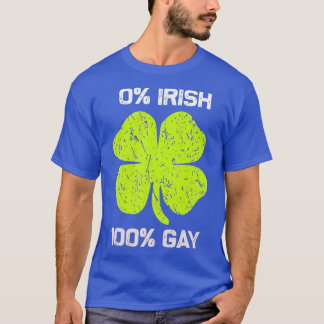 0 Irish 100 Gay Funny Saint Patricks Day T Shirt