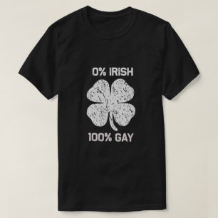 0 Irish 100 Gay Funny St. Saint patrick's day T Shirt