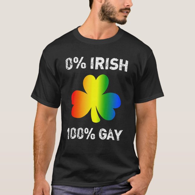 0 Irish 100 Gay St Saint patrick's day T Shirt (Framsida)